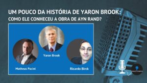um pouco da historia de yaron brook podcast objetvisimo brasil youtube thumbnail